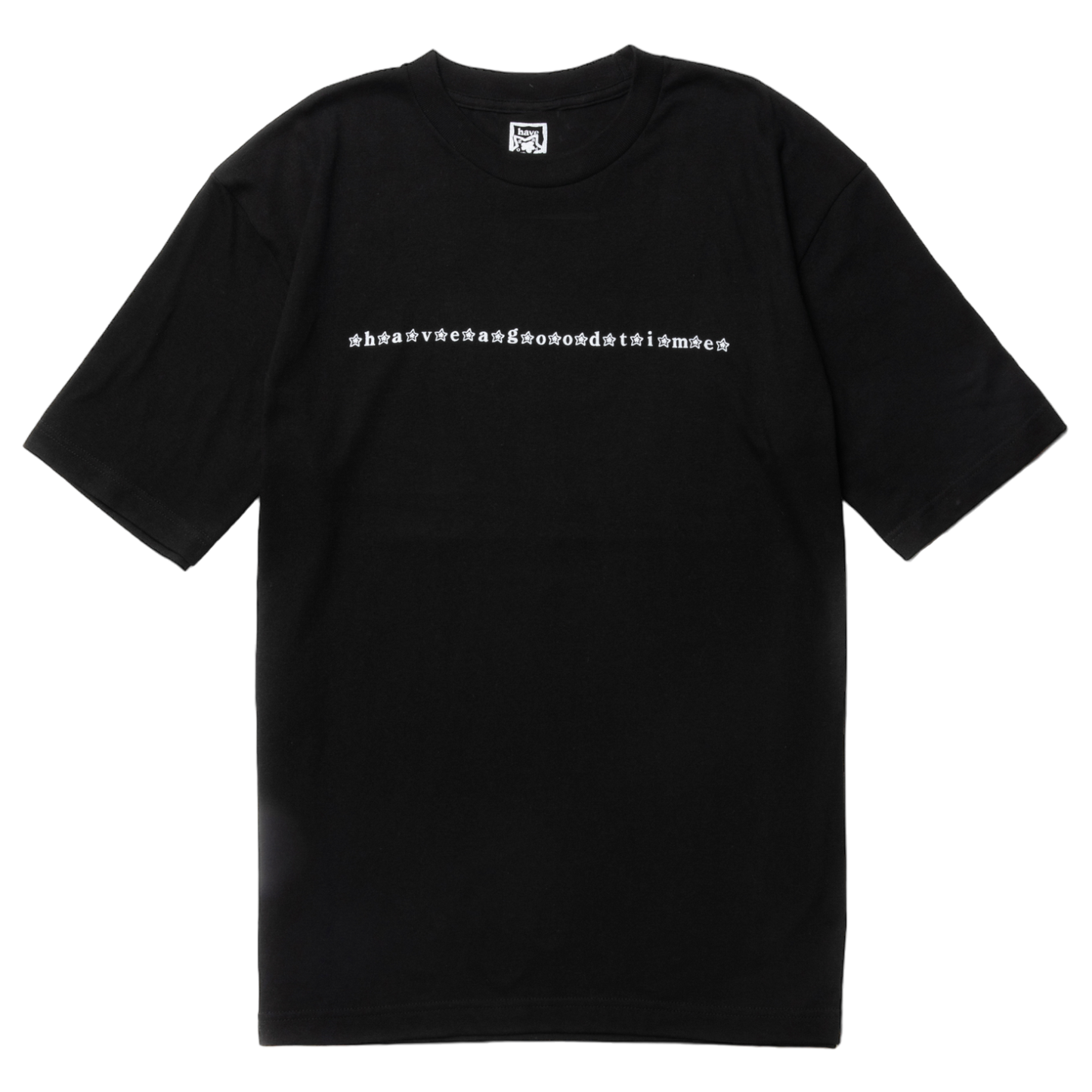 have a good time text tee black