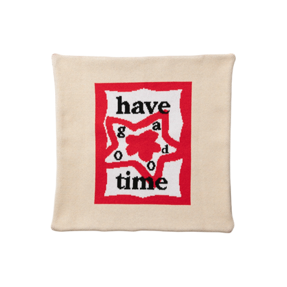 HAVE A GOOD TIME PILLOW COVER SAND