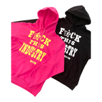 FUCK THIS INDUSTRY HOODIE PINK