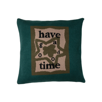 HAVE A GOOD TIME PILLOW COVER MILITARY GREEN