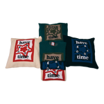 HAVE A GOOD TIME PILLOW COVER SAND