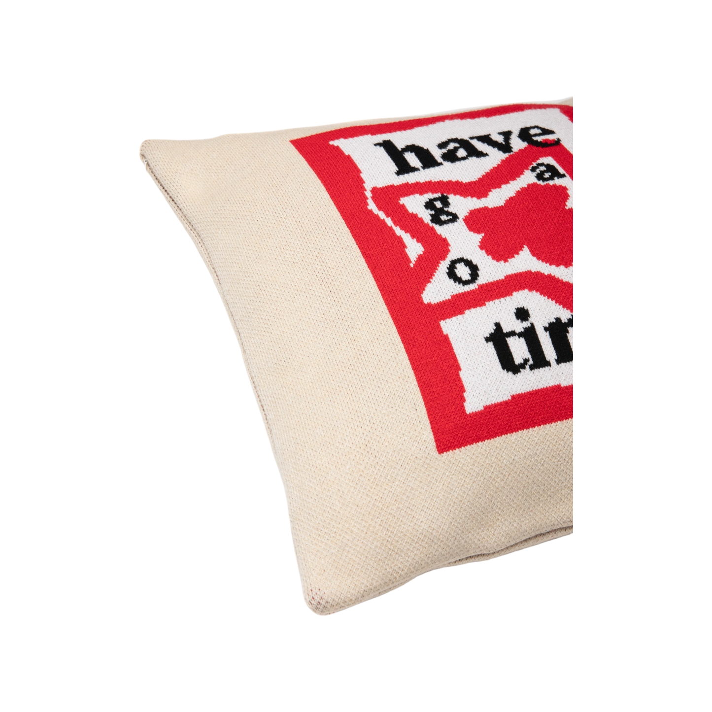 HAVE A GOOD TIME PILLOW COVER SAND