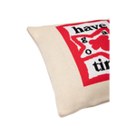 HAVE A GOOD TIME PILLOW COVER SAND