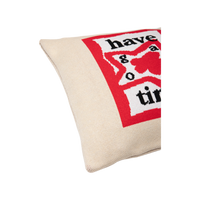 HAVE A GOOD TIME PILLOW COVER SAND