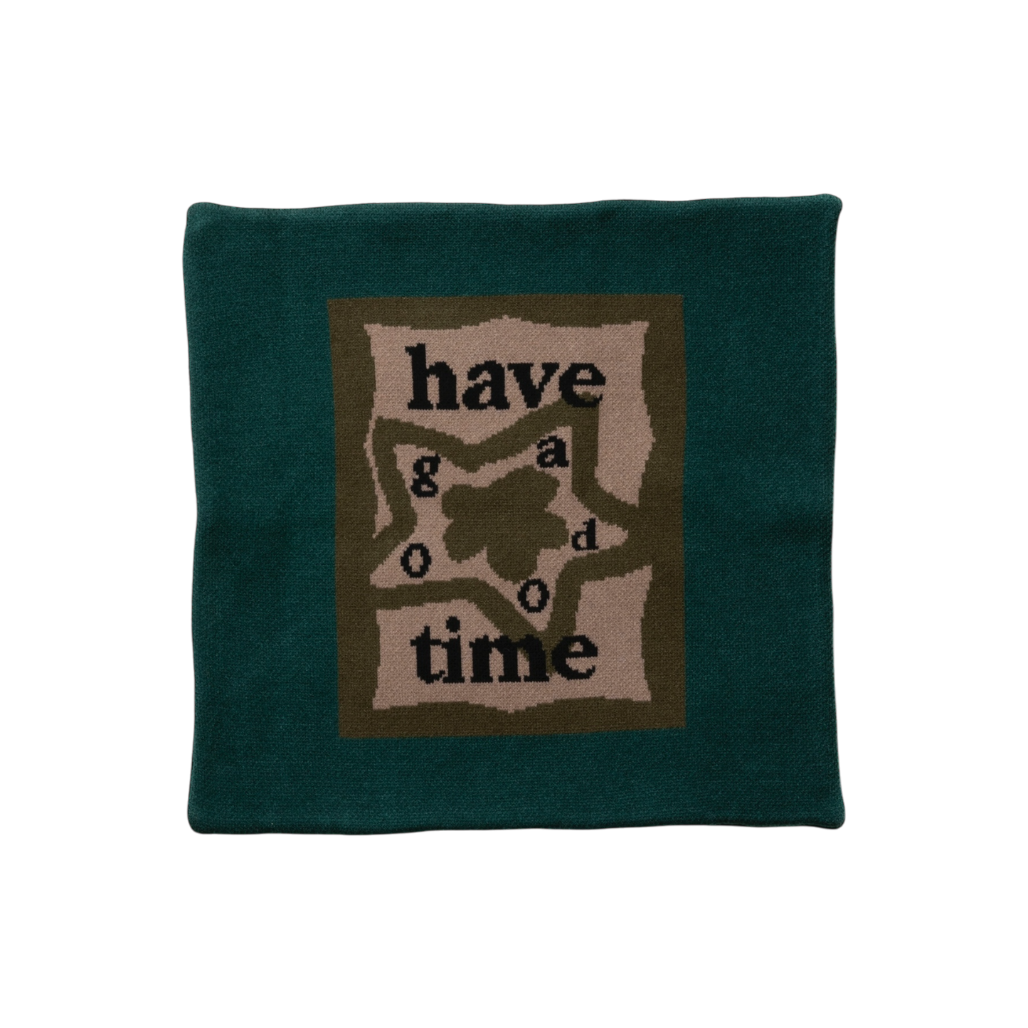 HAVE A GOOD TIME PILLOW COVER MILITARY GREEN