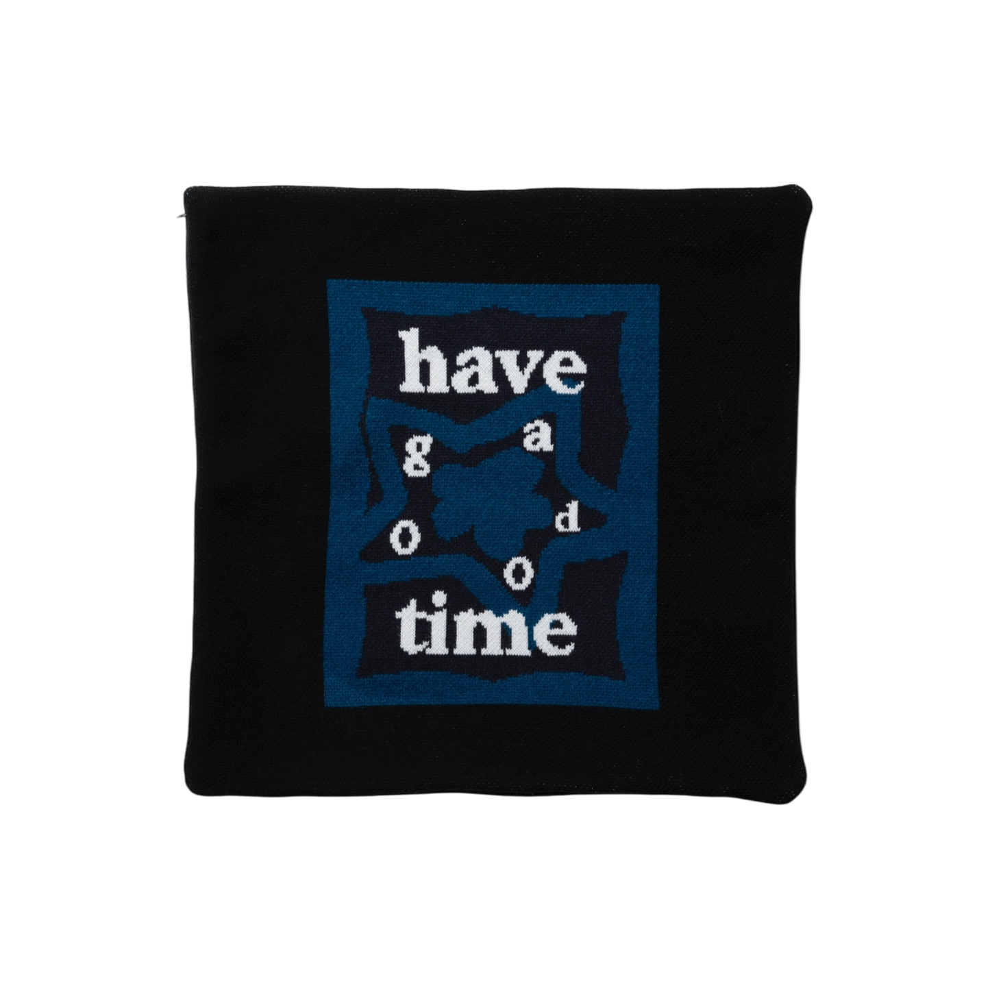 HAVE A GOOD TIME PILLOW COVER BLACK