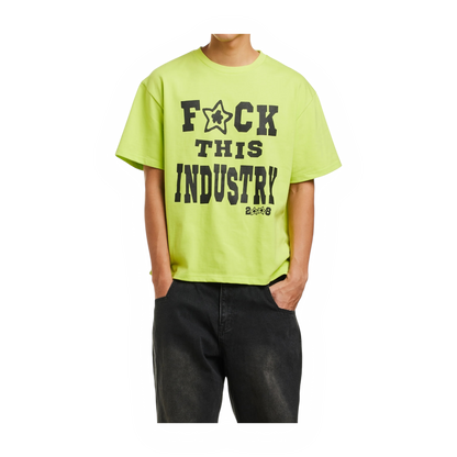 FUCK THIS INDUSTRY SHIRT NEON GREEN