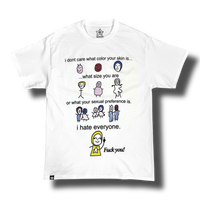 I HATE EVERYONE TEE