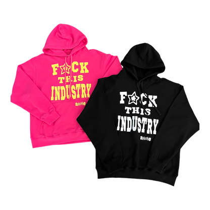 FUCK THIS INDUSTRY HOODIE BLACK